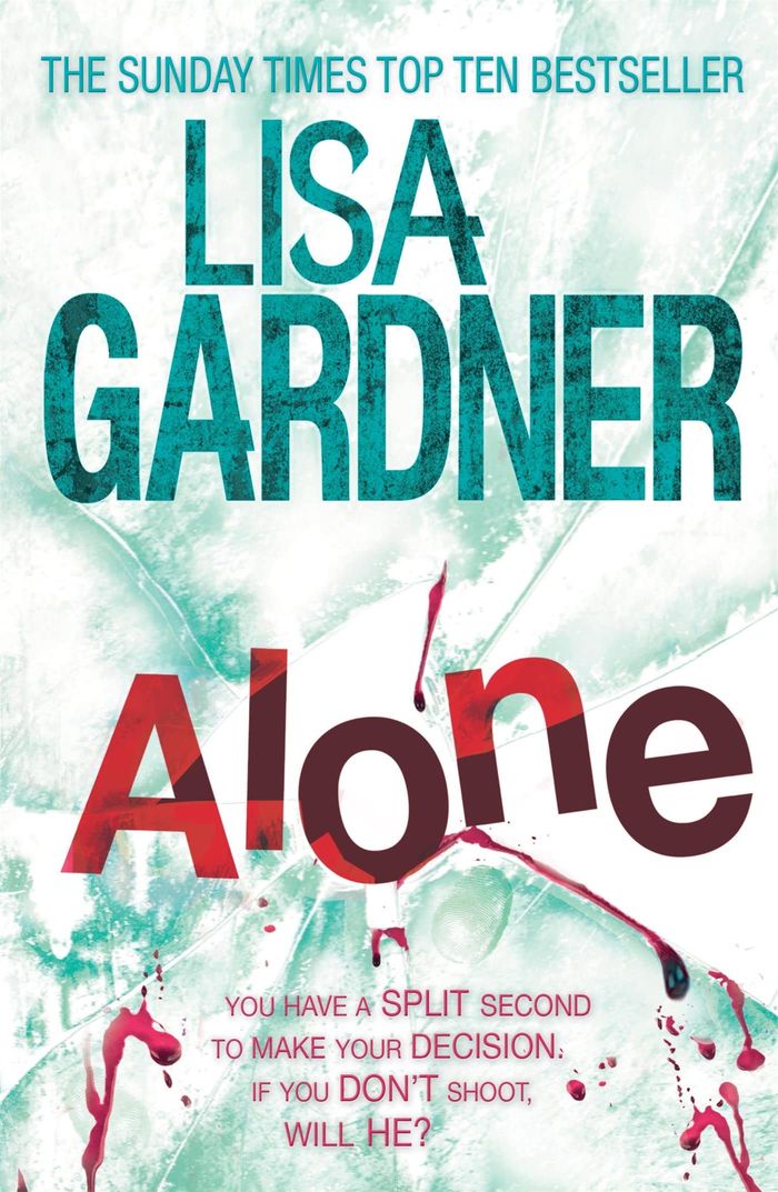 Couverture du livre « ALONE (DETECTIVE D.D. WARREN 1) - A DARK AND SUSPENSEFUL PAGE-TURNER FROM THE BESTSELLING AUTHOR OF » de Lisa Gardner, librairie Les Contes Infusés à Corte