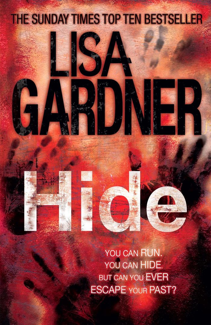 Couverture du livre « HIDE (DETECTIVE D.D. WARREN 2) - THE HEART-STOPPING THRILLER FROM THE BESTSELLING AUTHOR OF BEFORE S » de Lisa Gardner, librairie Les Contes Infusés à Corte