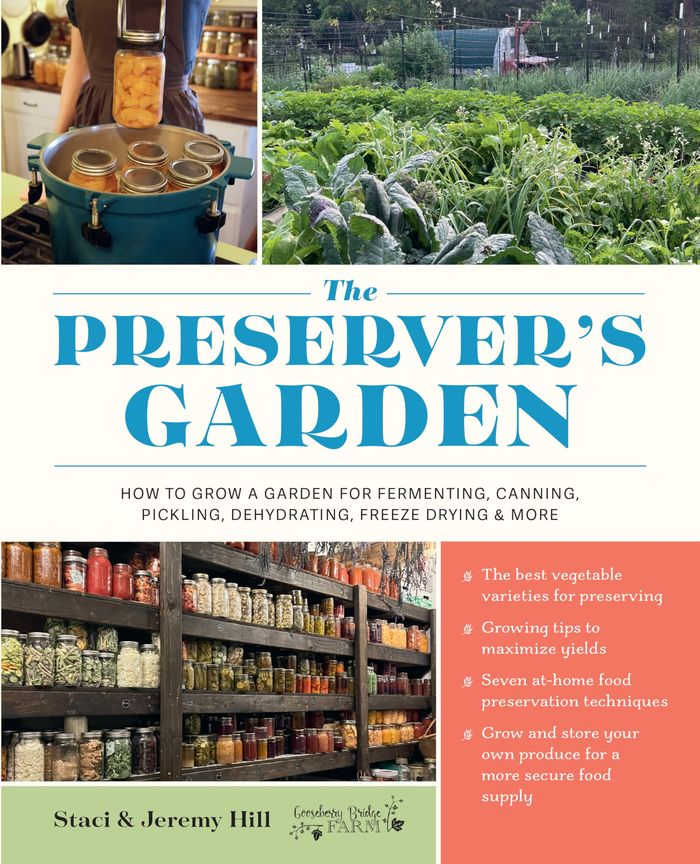 Couverture du livre « THE PRESERVER'S GARDEN - HOW TO GROW A GARDEN FOR FERMENTING, CANNING, PICKLING, DEHYDRATING, FREEZE » de Hill S A J., librairie Les Contes Infusés à Corte