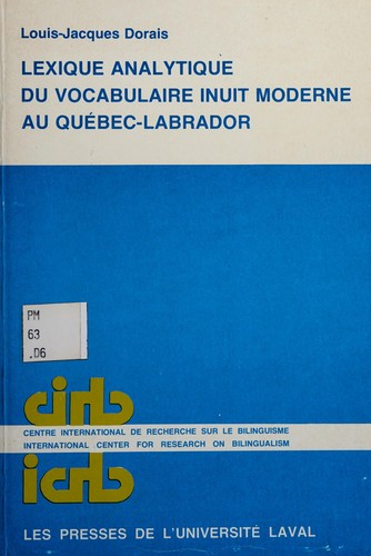 Couverture du livre « LEXIQUE ANALYTIQUE DU VOCABULAIRE INUIT MODERNE AU QUEBEC » de Dorais Louis Jacques, librairie Les Contes Infusés à Corte