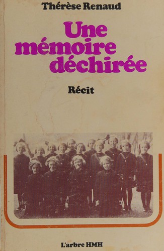 Couverture du livre « UNE MEMOIRE DECHIREE - RECIT » de Therese Renaud, librairie Les Contes Infusés à Corte