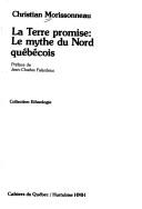 Couverture du livre « LA TERRE PROMISE - LE MYTHE DU NORD QUEBECOIS », librairie Les Contes Infusés à Corte
