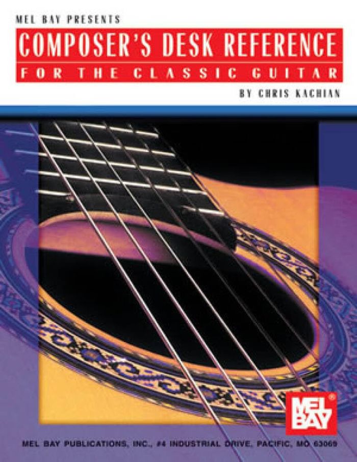 Couverture du livre « COMPOSER'S DESK REFERENCE FOR THE CLASSIC GUITAR LIVRE SUR LA MUSIQUE » de Kachian, (auth Chris, librairie Les Contes Infusés à Corte
