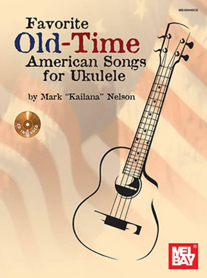Couverture du livre « FAVORITE OLD-TIME AMERICAN SONGS FOR UKULELE: BOOK AND CD +CD » de Auteurs Divers, librairie Les Contes Infusés à Corte