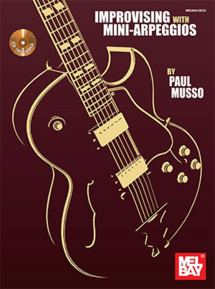 Couverture du livre « IMPROVISING WITH MINI-ARPEGGIOS (BOOK/CD SET) +CD » de Musso, (author) Paul, librairie Les Contes Infusés à Corte