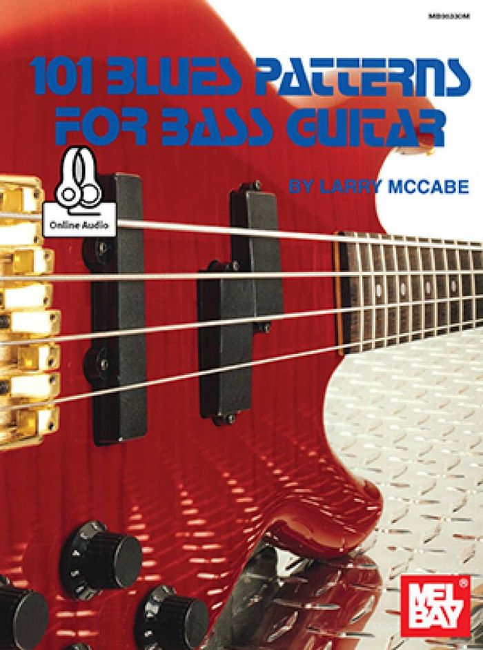 Couverture du livre « LARRY MCCABE: 101 BLUES PATTERNS FOR BASS GUITAR (BOOK/ONLINE AUDIO) » de Mccabe, (autho Larry, librairie Les Contes Infusés à Corte