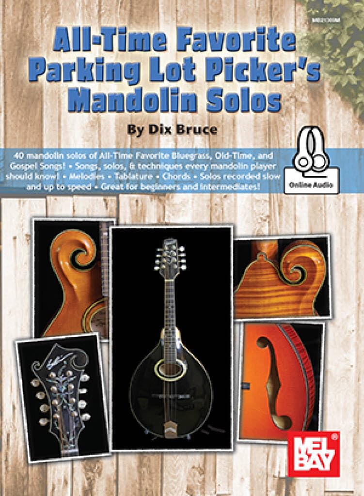 Couverture du livre « DIX BRUCE: ALL-TIME FAVORITE PARKING LOT PICKER'S MANDOLIN SOLOS (BOOK/ONLINE AUDIO) » de Bruce, (author) Dix, librairie Les Contes Infusés à Corte