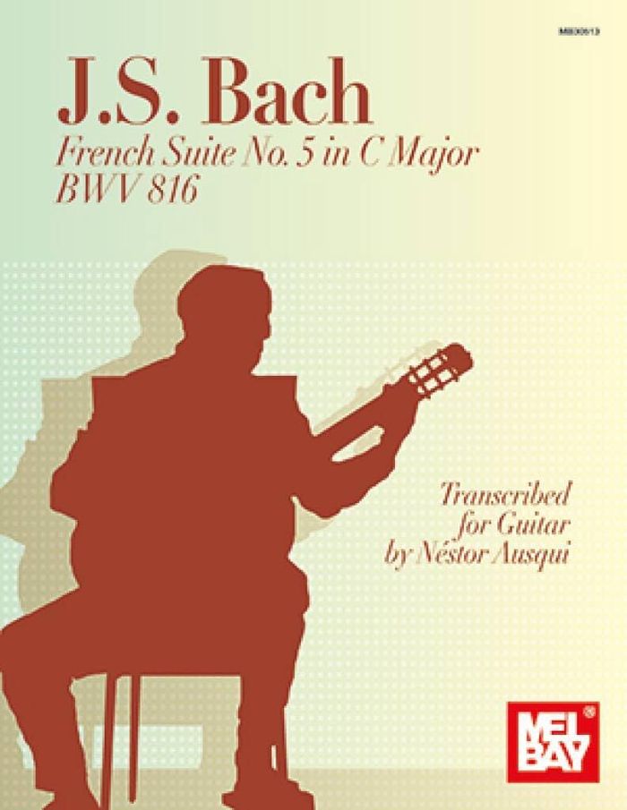 Couverture du livre « J. S. BACH FRENCH SUITE NO. 5 IN C (ARR. NESTOR AUSQUI) » de Bach, Sebasti Johann, librairie Les Contes Infusés à Corte