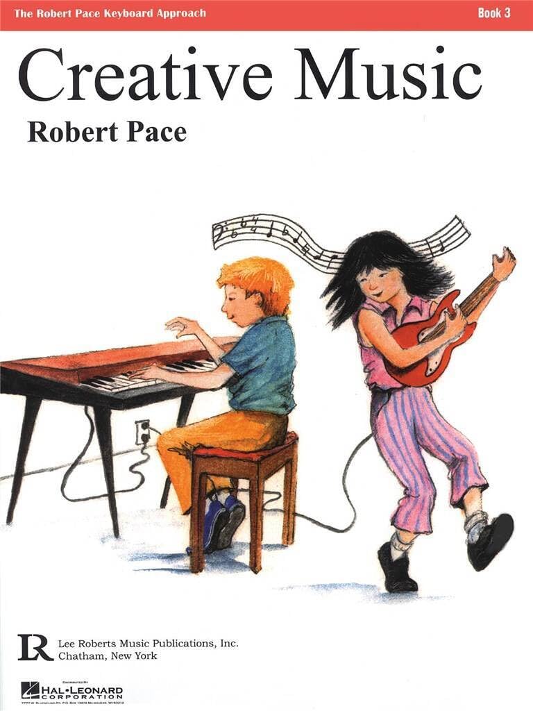 Couverture du livre « CREATIVE MUSIC, BOOK 3 PIANO » de Pace Robert, librairie Les Contes Infusés à Corte