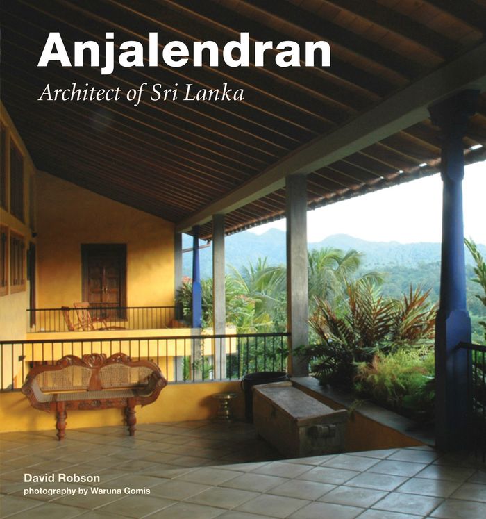 Couverture du livre « ANJALENDRAN ARCHITECT OF SRI LANKA /ANGLAIS », librairie Les Contes Infusés à Corte