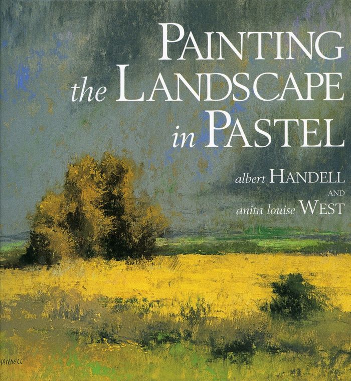Couverture du livre « PAINTING THE LANDSCAPE IN PASTEL » de A Handell, librairie Les Contes Infusés à Corte