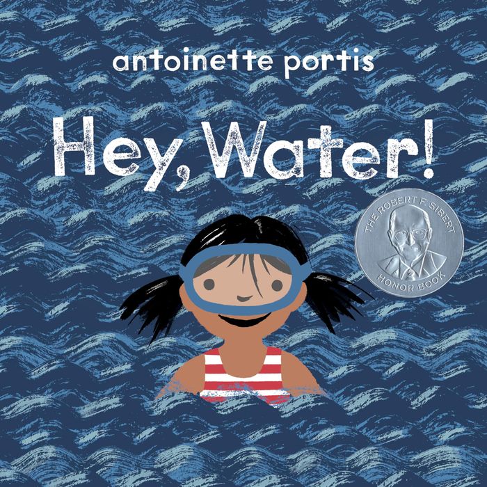 Couverture du livre « HEY, WATER! » de Antoinette Portis, librairie Les Contes Infusés à Corte