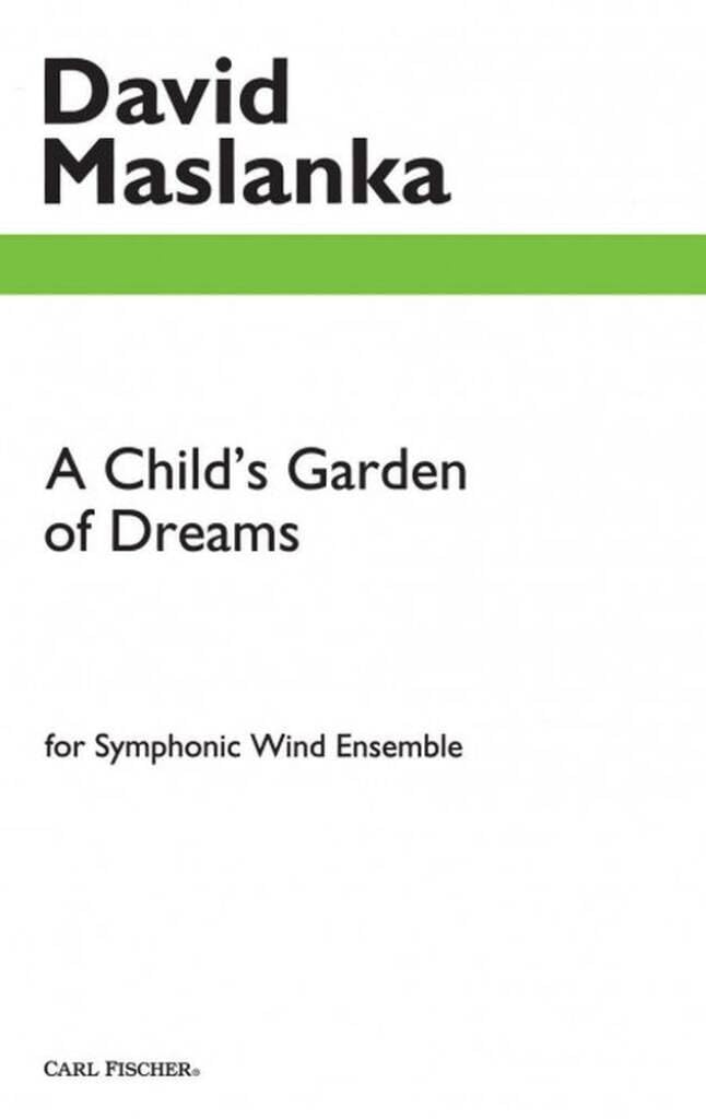 Couverture du livre « A CHILD'S GARDEN OF DREAMS CONCERT BAND/HARMONIE/FANFARE » de Maslanka David, librairie Les Contes Infusés à Corte
