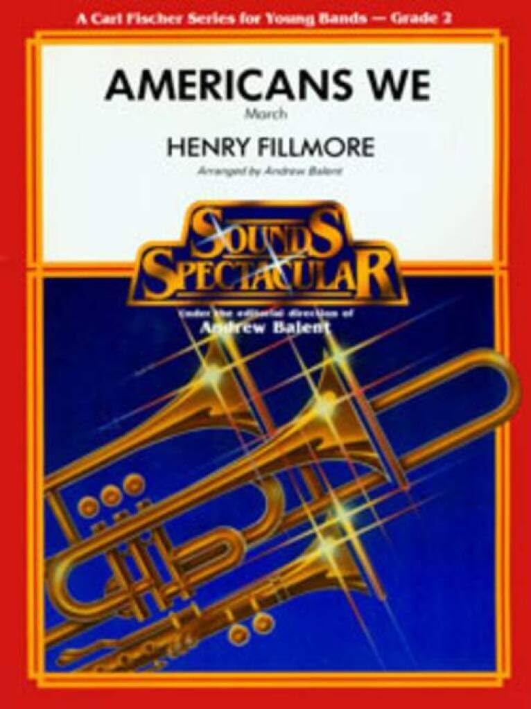 Couverture du livre « AMERICANS WE (MARCH) CONCERT BAND/HARMONIE/FANFARE-PARTITION+PARTIES SEPAREES » de Fillmore Henry, librairie Les Contes Infusés à Corte