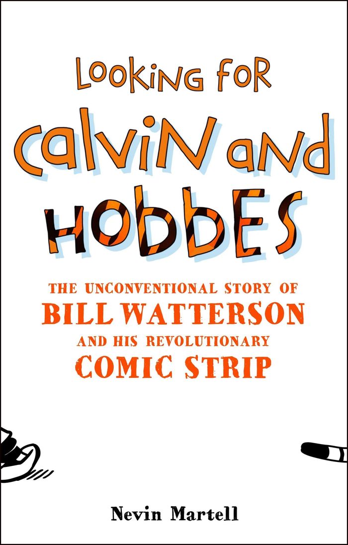 Couverture du livre « LOOKING FOR CALVIN AND HOBBES - THE UNCONVENTIONAL STORY OF BILL WATTERSON AND HIS REVOLUTIONARY COM », librairie Les Contes Infusés à Corte