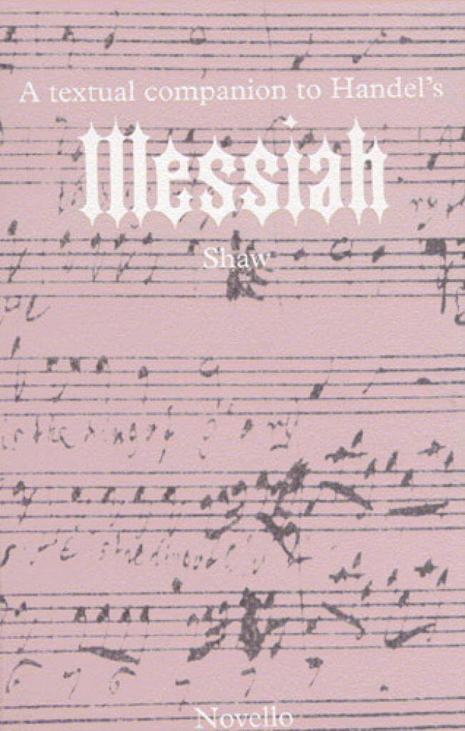 Couverture du livre « A TEXTUAL COMPANION TO HANDEL'S MESSIAH BIOGRAPHIE » de Handel, Fride George, librairie Les Contes Infusés à Corte