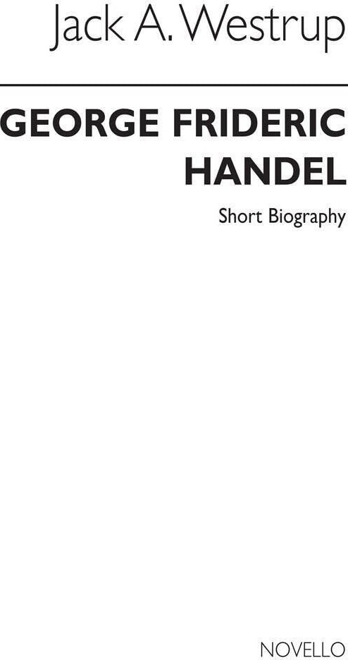 Couverture du livre « HANDEL: NOVELLO SHORT BIOGRAPHY BIOGRAPHIE » de Handel, Fride George, librairie Les Contes Infusés à Corte