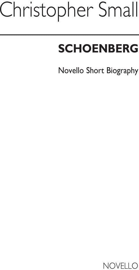 Couverture du livre « SCHOENBERG: NOVELLO SHORT BIOGRAPHY BIOGRAPHIE » de Schoenberg, ( Arnold, librairie Les Contes Infusés à Corte