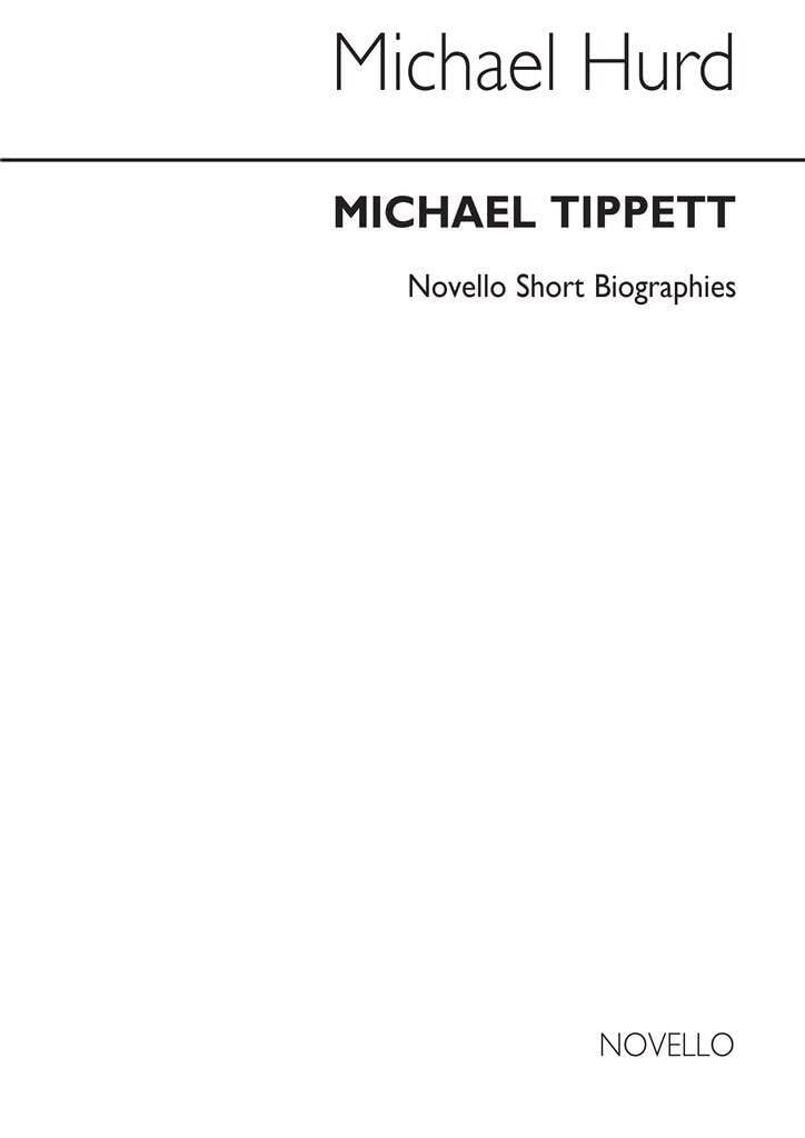 Couverture du livre « MICHAEL TIPPETT: NOVELLO SHORT BIOGRAPHY BIOGRAPHIE » de Tippett, (ar Michael, librairie Les Contes Infusés à Corte