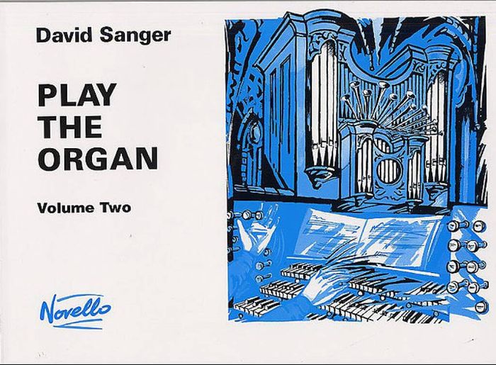 Couverture du livre « DAVID SANGER: PLAY THE ORGAN VOLUME 2 » de Sanger, (autho David, librairie Les Contes Infusés à Corte