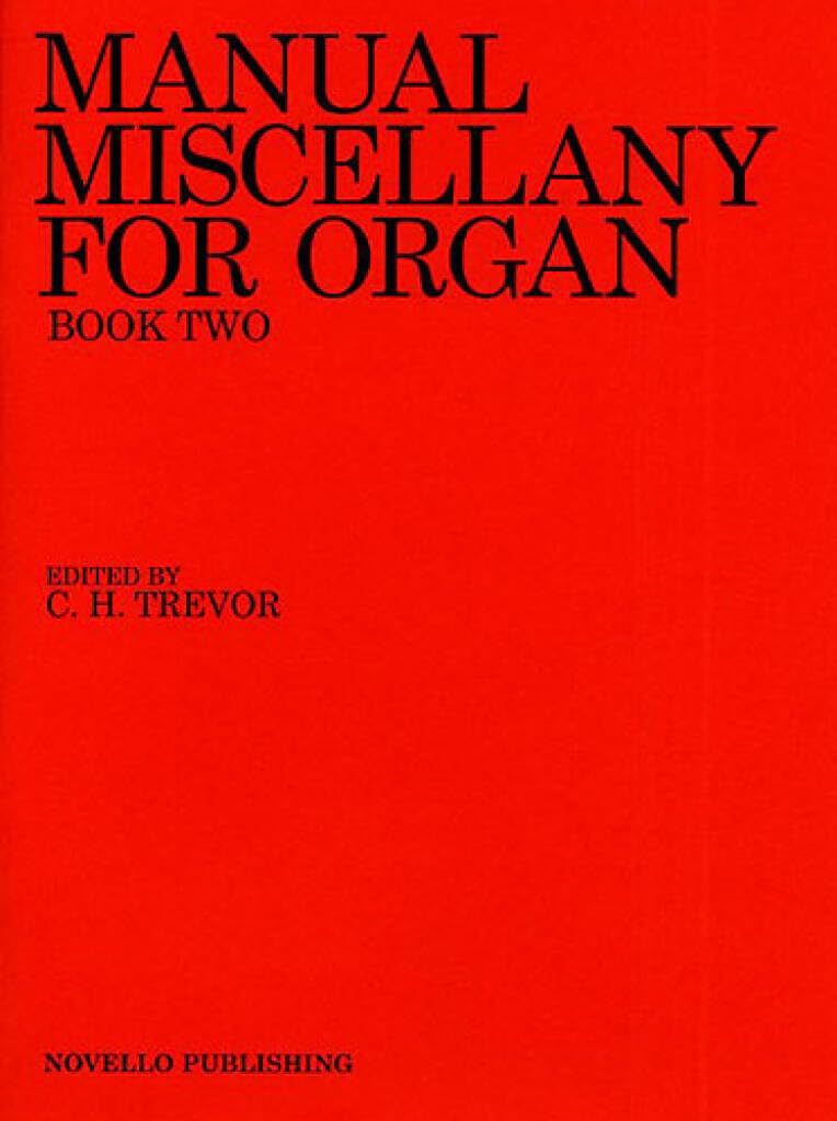 Couverture du livre « MANUAL MISCELLANY FOR ORGAN BOOK TWO » de Trevor, C. H. (autho, librairie Les Contes Infusés à Corte