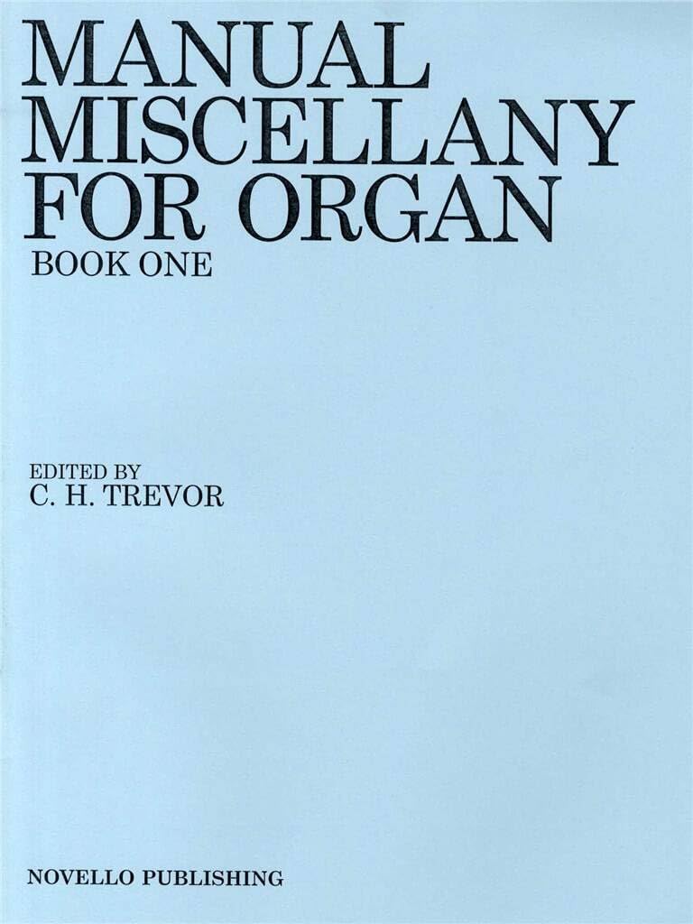 Couverture du livre « MANUAL MISCELLANY FOR ORGAN BOOK ONE » de Auteurs Divers, librairie Les Contes Infusés à Corte