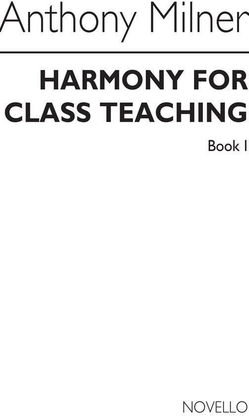Couverture du livre « HARMONY FOR CLASS TEACHING: BOOK 1 LIVRE SUR LA MUSIQUE » de Milner, (wri Anthony, librairie Les Contes Infusés à Corte