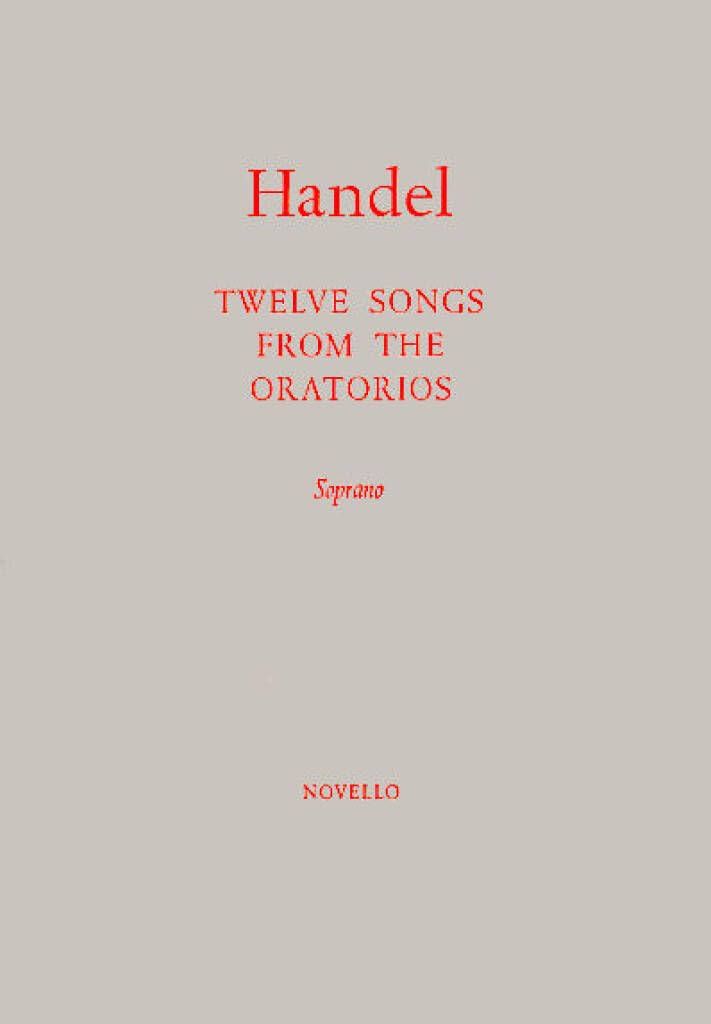 Couverture du livre « G.F. HANDEL: TWELVE SONGS FROM THE ORATORIOS » de Handel, Fride George, librairie Les Contes Infusés à Corte