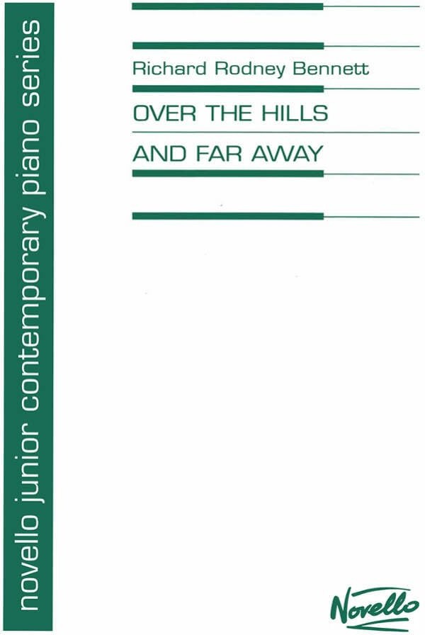 Couverture du livre « RICHARD RODNEY BENNETT: OVER THE HILLS AND FAR AWAY » de Bennett, Rod Richard, librairie Les Contes Infusés à Corte