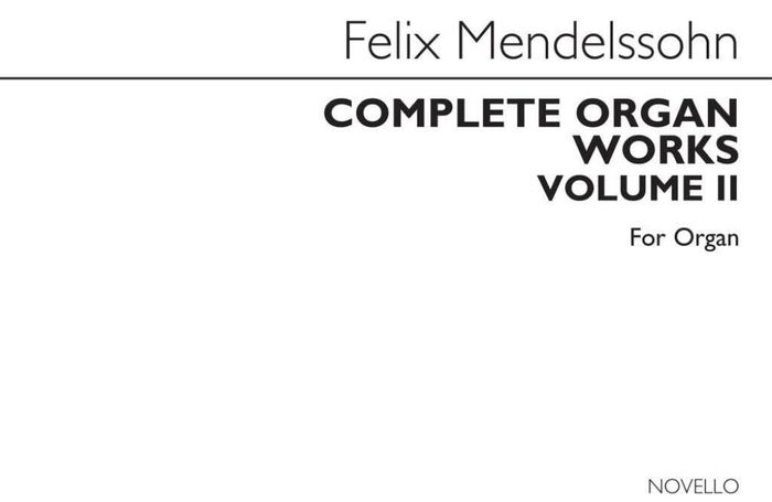 Couverture du livre « FELIX MENDELSSOHN: COMPLETE ORGAN WORKS VOLUME II » de Mendelssohn, ( Felix, librairie Les Contes Infusés à Corte