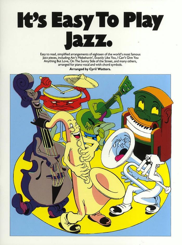 Couverture du livre « IT'S EASY TO PLAY JAZZ PIANO, VOIX, GUITARE » de Watters, (arra Cyril, librairie Les Contes Infusés à Corte