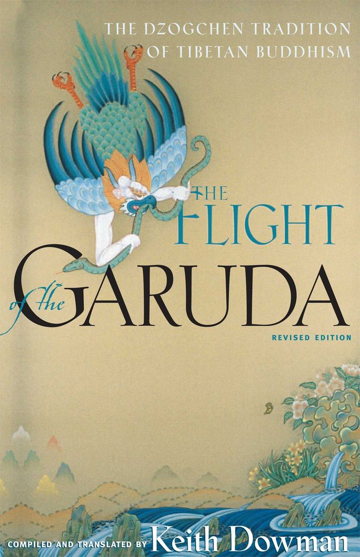 Couverture du livre « FLIGHT OF THE GARUDA - DZOGCHEN TEACHINGS OF TIBETAN BUDDHISM » de Keith Dowman, librairie Les Contes Infusés à Corte