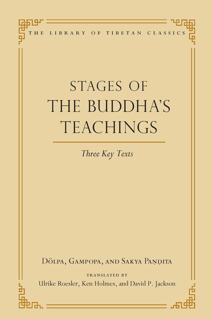 Couverture du livre « STAGES OF THE BUDDHA'S TEACHINGS: THREE KEY TEXTS: VOLUME 10 » de Dolpa, Gampopa, Jack, librairie Les Contes Infusés à Corte