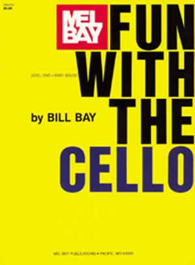 Couverture du livre « BILL BAY: FUN WITH THE CELLO - LEVEL ONE EASY SOLOS » de Bay, (arranger) Bill, librairie Les Contes Infusés à Corte