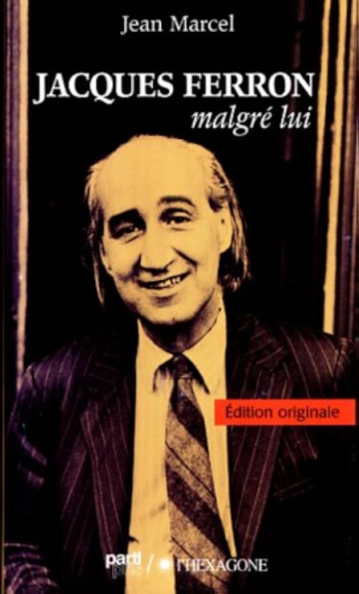 Couverture du livre « JACQUES FERRON MALGRE LUI », librairie Les Contes Infusés à Corte