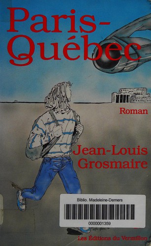 Couverture du livre « PARIS QUEBEC » de Grosmaire Jean Louis, librairie Les Contes Infusés à Corte