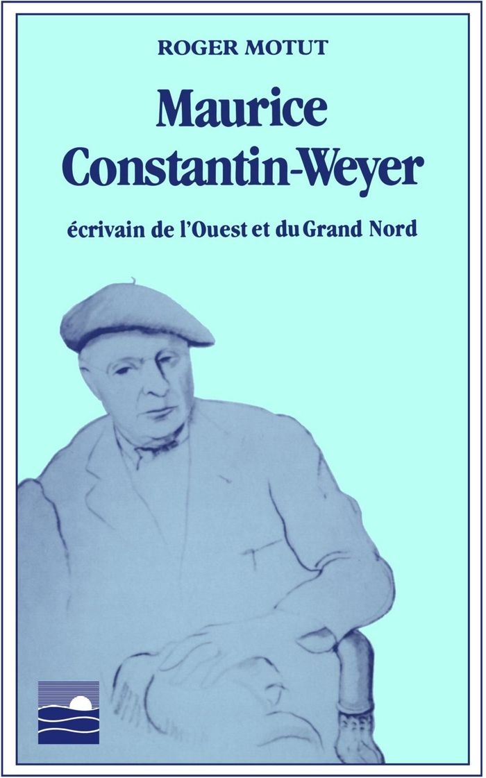 Couverture du livre « MAURICE CONSTANTIN WEYER » de Roger Motut, librairie Les Contes Infusés à Corte