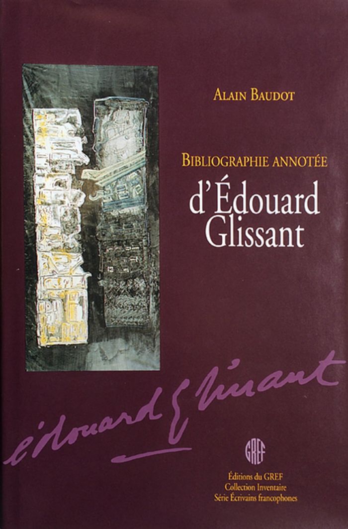 Couverture du livre « BIBLIOGRAPHIE ANNOTEE D EDOUARD GLISSANT », librairie Les Contes Infusés à Corte