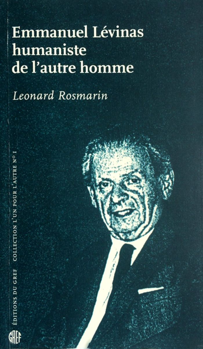 Couverture du livre « EMMANUEL LEVINAS HUMANISTE DE L AUTRE HOMME » de Leonard Rosmarin, librairie Les Contes Infusés à Corte