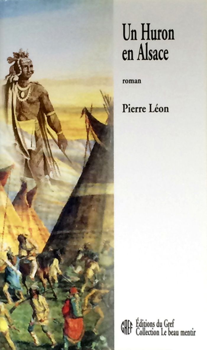 Couverture du livre « UN HURON EN ALSACE » de Pierre Leon, librairie Les Contes Infusés à Corte
