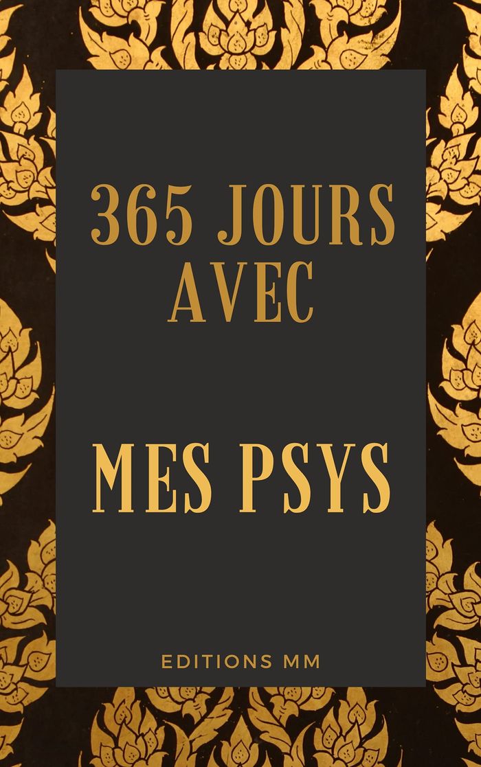 Couverture du livre « 365 JOURS AVEC MES PSYS », librairie Les Contes Infusés à Corte