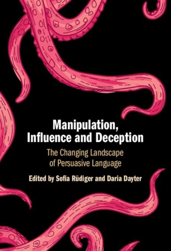 Couverture du livre « MANIPULATION, INFLUENCE AND DECEPTION - THE CHANGING LANDSCAPE OF PERSUASIVE LANGUAGE » de Sofia Rudiger, librairie Les Contes Infusés à Corte