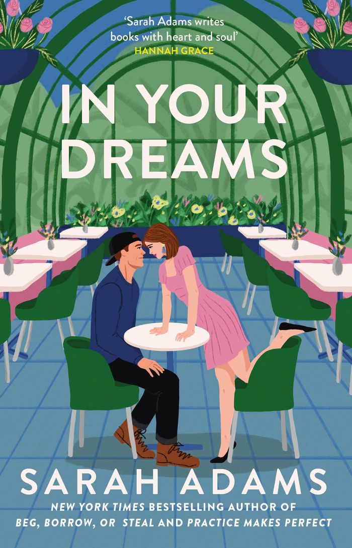 Couverture du livre « IN YOUR DREAMS - THE PERFECT NEW FRIENDS-TO-LOVERS, SMALL TOWN ROMANCE FROM THE AUTHOR OF PRACTICE M » de Sarah Adams, librairie Les Contes Infusés à Corte