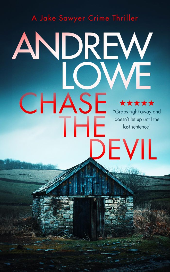 Couverture : JAKE SAWYER CRIME THRILLERS - CHASE THE DEVIL - A CHILLING BRITISH DETECTIVE CRIME THRILLER