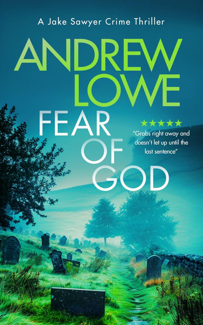 Couverture : JAKE SAWYER CRIME THRILLERS - FEAR OF GOD - A PAGE-TURNING BRITISH DETECTIVE THRILLER WITH A HUGE TW