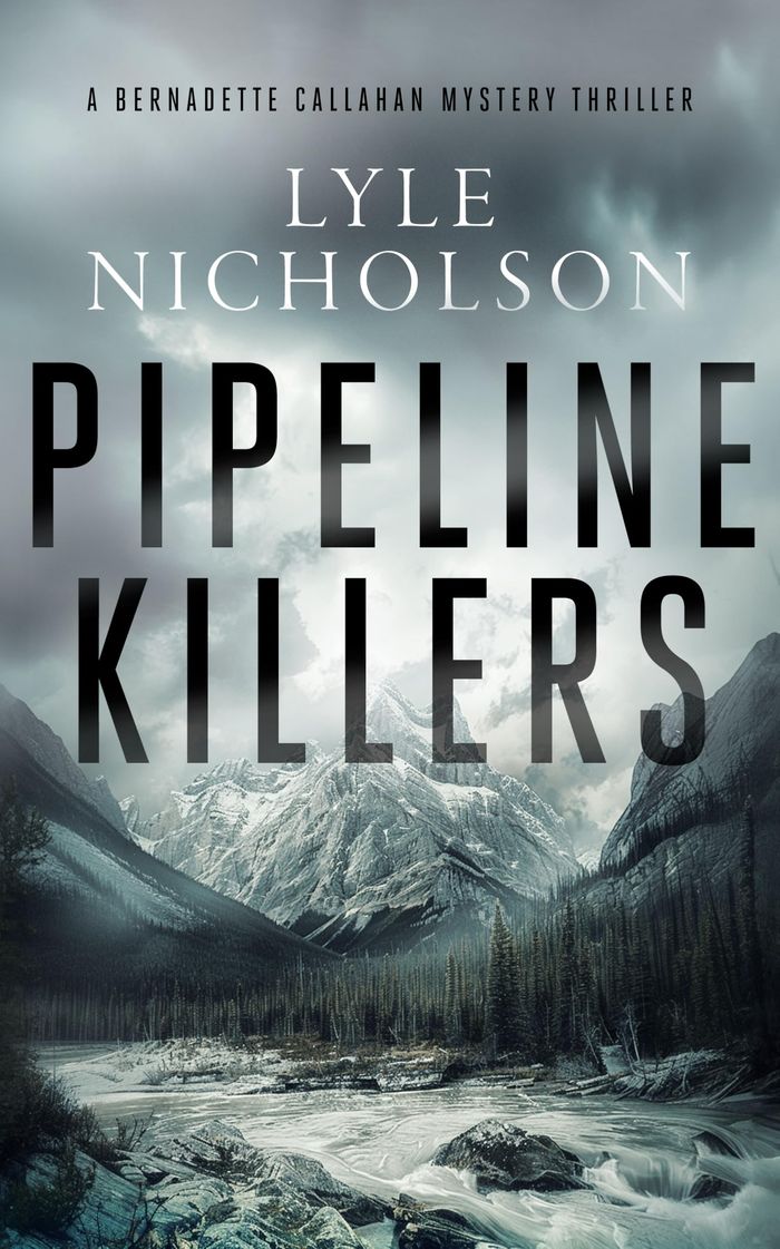 Couverture : BERNADETTE CALLAHAN SERIES - PIPELINE KILLERS - A FEMALE DETECTIVE MYSTERY