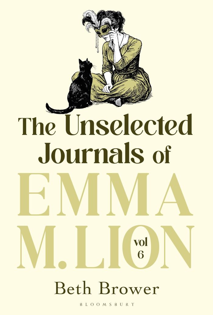 Couverture du livre « THE UNSELECTED JOURNALS OF EMMA M. LION, VOL. 6 - 'BRIDGET JONES MEETS EVERY CLASSIC NOVEL YOU'VE EV » de Beth Brower, librairie Les Contes Infusés à Corte
