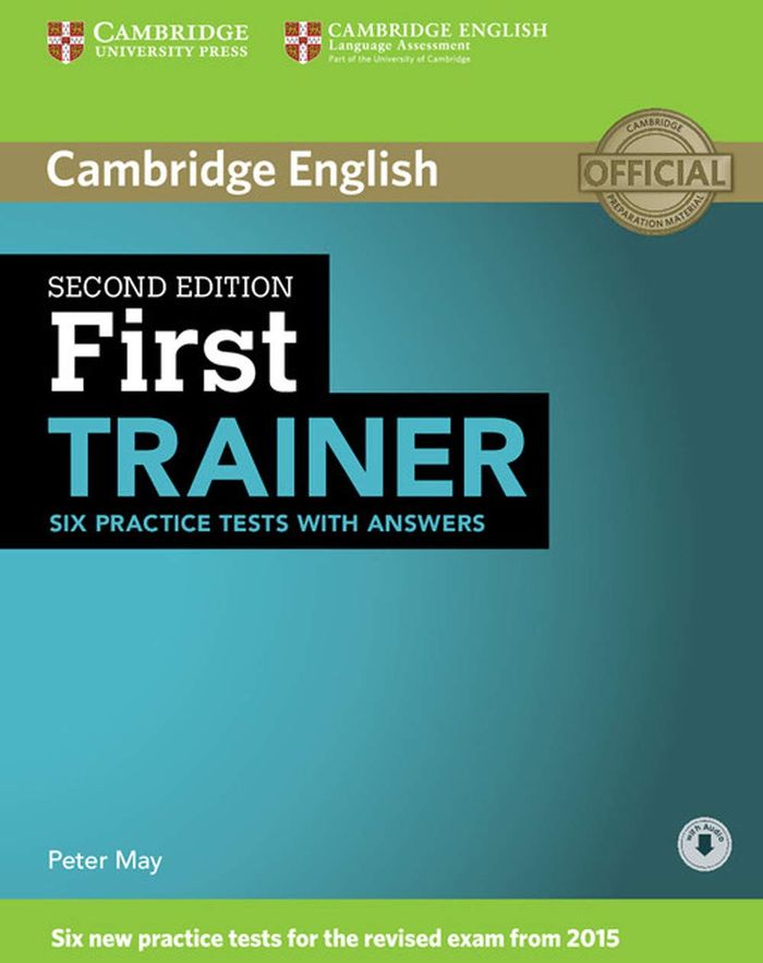 Couverture du livre « FIRST TRAINER SIX PRACTICE TESTS WITH ANSWERS WITH AUDIO » de Peter May, librairie Les Contes Infusés à Corte