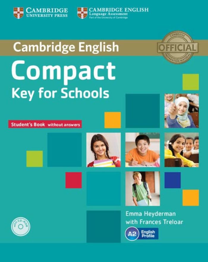 Couverture du livre « COMPACT KEY FOR SCHOOLS STUDENT'S BOOK WITHOUT ANSWERS WITH CD-ROM » de Heyderman, Emma, librairie Les Contes Infusés à Corte