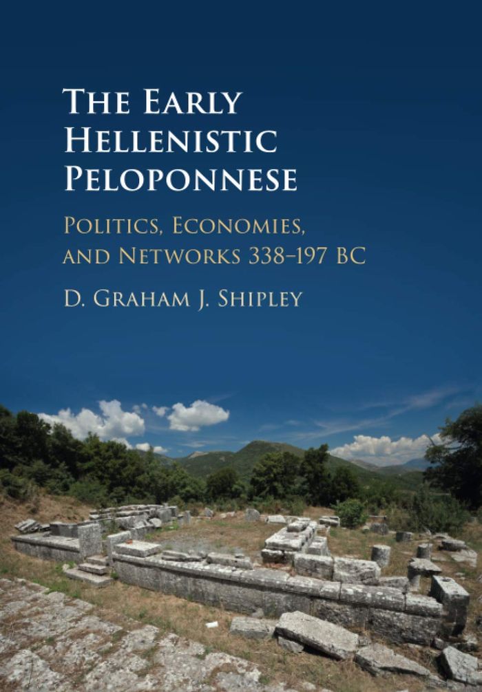 Couverture du livre « THE EARLY HELLENISTIC PELOPONNESE » de Shipley, D. Graham J, librairie Les Contes Infusés à Corte